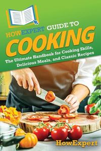 Cover image for HowExpert Guide to Cooking