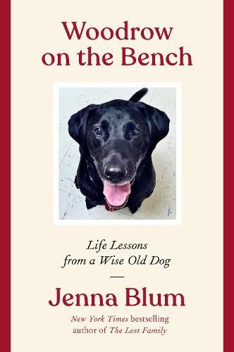 Cover image for Woodrow on the Bench: Life Lessons from a Wise Old Dog