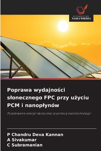 Cover image for Poprawa wydajności slonecznego FPC przy użyciu PCM i nanoplynow