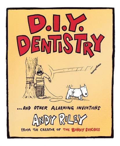 Cover image for DIY Dentistry and Other Alarming Inventions