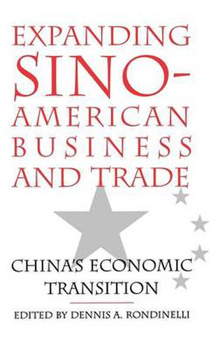 Cover image for Expanding Sino-American Business and Trade: China's Economic Transition