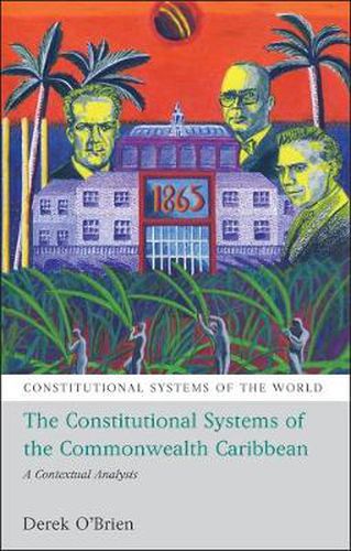 Cover image for The Constitutional Systems of the Commonwealth Caribbean: A Contextual Analysis