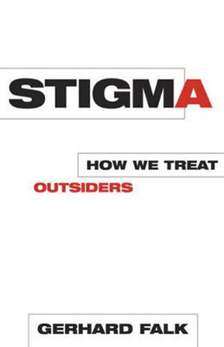 Cover image for Stigma: How We Treat Outsiders