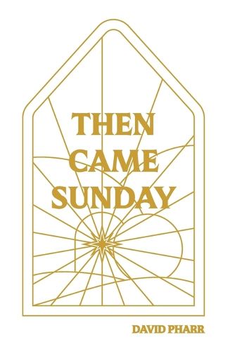 Cover image for Then Came Sunday