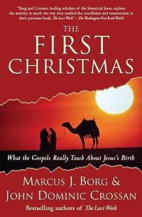Cover image for The First Christmas: What the Gospels Really Teach About Jesus's Birth
