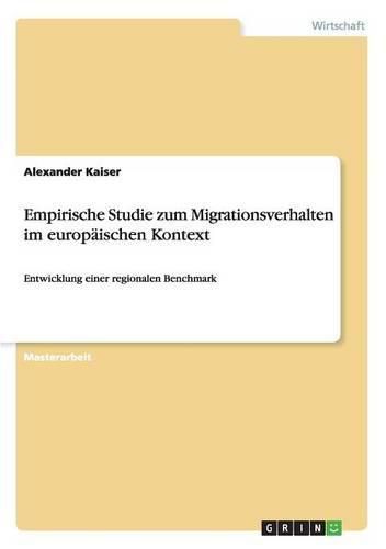 Cover image for Empirische Studie zum Migrationsverhalten im europaischen Kontext: Entwicklung einer regionalen Benchmark