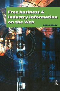 Cover image for Free Business and Industry Information on the Web