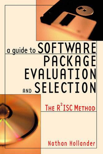 Cover image for A Guide to Software Package Evaluation and Selection: The R2ISC Method