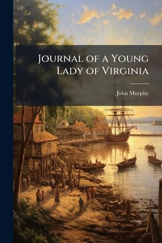 Cover image for Journal of a Young Lady of Virginia