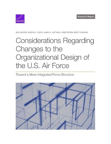 Cover image for Considerations Regarding Changes to the Organizational Design of the U.S. Air Force