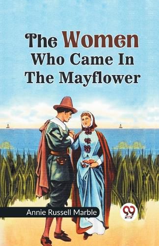 Cover image for The Women Who Came in the Mayflower
