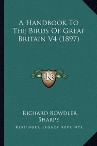 Cover image for A Handbook to the Birds of Great Britain V4 (1897)