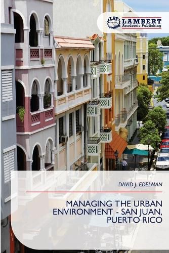 Cover image for Managing the Urban Environment - San Juan, Puerto Rico