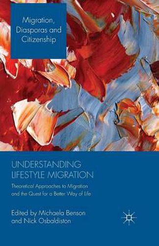 Cover image for Understanding Lifestyle Migration: Theoretical Approaches to Migration and the Quest for a Better Way of Life