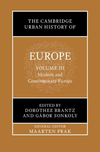 Cover image for The Cambridge Urban History of Europe: Volume 3, Modern and Contemporary Europe