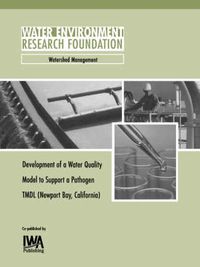 Cover image for Development of a Water Quality Model to Support Newport Bay, California TMDL