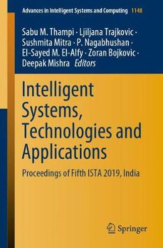 Cover image for Intelligent Systems, Technologies and Applications: Proceedings of Fifth ISTA 2019, India