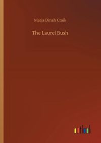 Cover image for The Laurel Bush