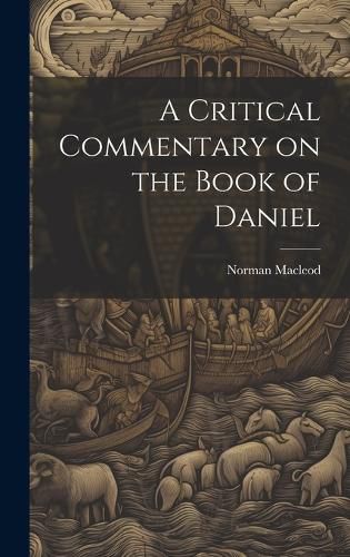 Cover image for A Critical Commentary on the Book of Daniel