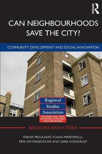 Cover image for Can Neighbourhoods Save the City?: Community Development and Social Innovation