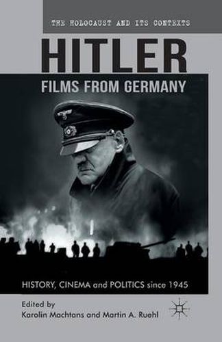 Cover image for Hitler - Films from Germany: History, Cinema and Politics since 1945