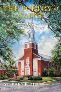 Cover image for The Poetry of Faith: Sermons Preached in a Southern Church