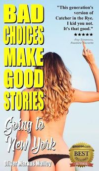 Cover image for Bad Choices Make Good Stories: Going to New York