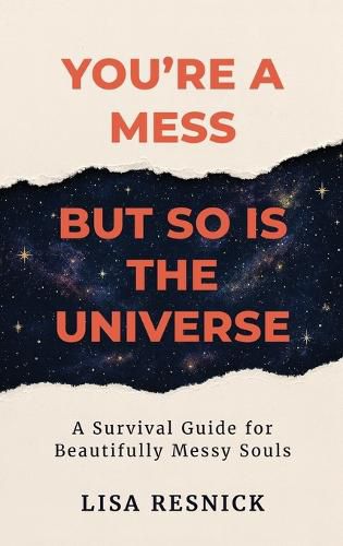 Cover image for You're a Mess, But So is the Universe