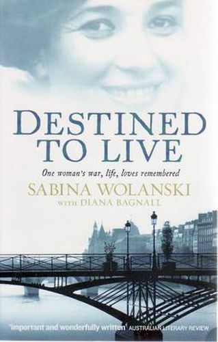 Cover image for Destined to Live: One Woman's War, Life, Loves Remembered