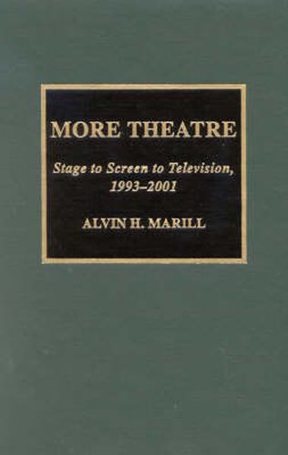 Cover image for More Theatre: Stage to Screen to Television, 1993-2001