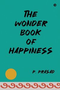 Cover image for The Wonder Book of Happiness