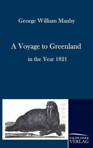 Cover image for A Voyage to Greenland in the Year 1821