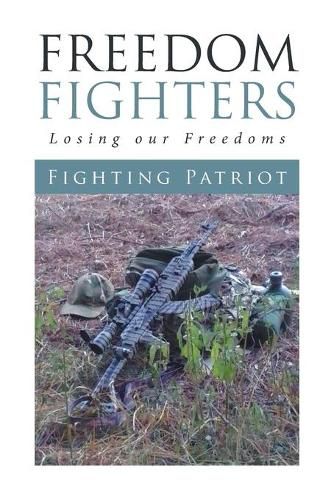 Cover image for Freedom Fighters: Losing Our Freedoms