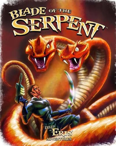 Cover image for Blade of the Serpent: An Exiled in Eris Adventure