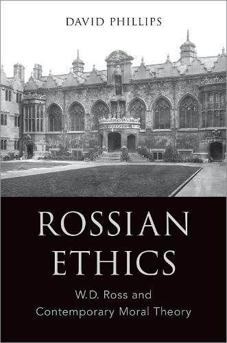 Cover image for Rossian Ethics: W.D. Ross and Contemporary Moral Theory