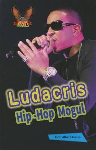 Ludacris: Hip-Hop Mogul