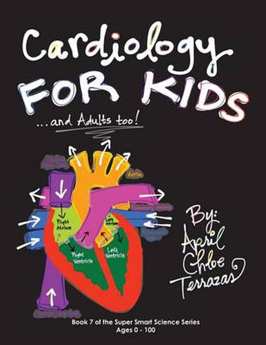 Cover image for Cardiology for Kids ...and Adults Too!