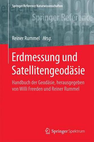 Cover image for Erdmessung und Satellitengeodasie: Handbuch der Geodasie, herausgegeben von Willi Freeden und Reiner Rummel