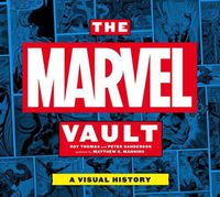 Cover image for The Marvel Vault: A Visual History