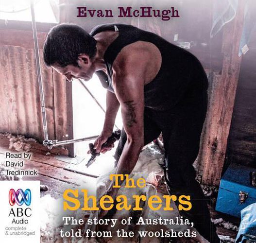 The Shearers: The story of Australia, told from the woolsheds.