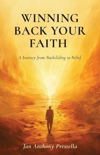 Cover image for Winning Back Your Faith, A Journey from Backsliding to Belief