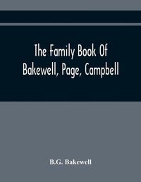 Cover image for The Family Book Of Bakewell, Page, Campbell