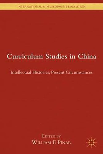 Cover image for Curriculum Studies in China: Intellectual Histories, Present Circumstances