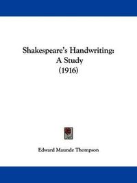 Cover image for Shakespeare's Handwriting: A Study (1916)