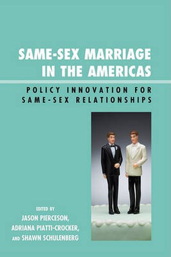 Same-Sex Marriage in the Americas: Policy Innovation for Same-Sex Relationships