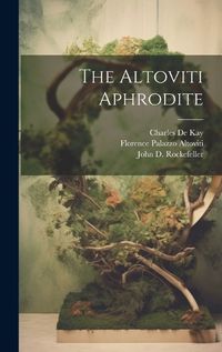 Cover image for The Altoviti Aphrodite