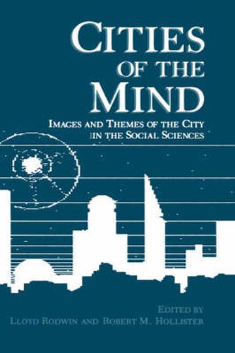 Cover image for Cities of the Mind: Images and Themes of the City in the Social Sciences