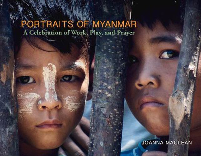 Cover image for Portraits of Myanmar: A Celebration of Work, Play and Prayer