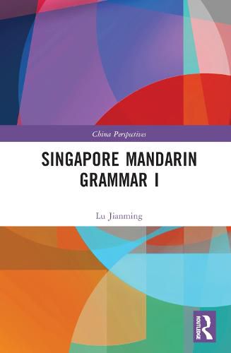 Cover image for Singapore Mandarin Grammar I