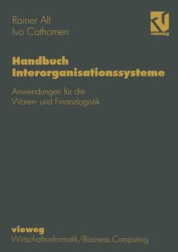 Cover image for Handbuch Interorganisationssysteme: Anwendungen Fur Die Waren- Und Finanzlogistik